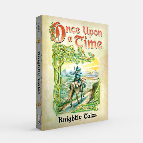 Once Upon A Time: Knightly Tales | North of Exile Games
