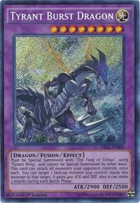 Tyrant Burst Dragon [DRL2-EN004] Secret Rare | North of Exile Games