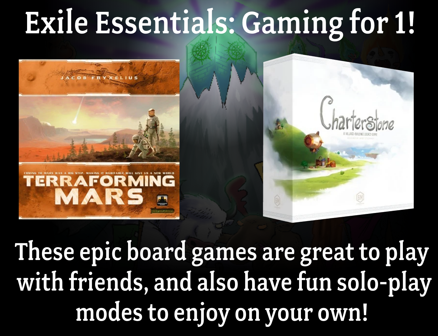 Exile Essentials: Gaming for 1 | North of Exile Games