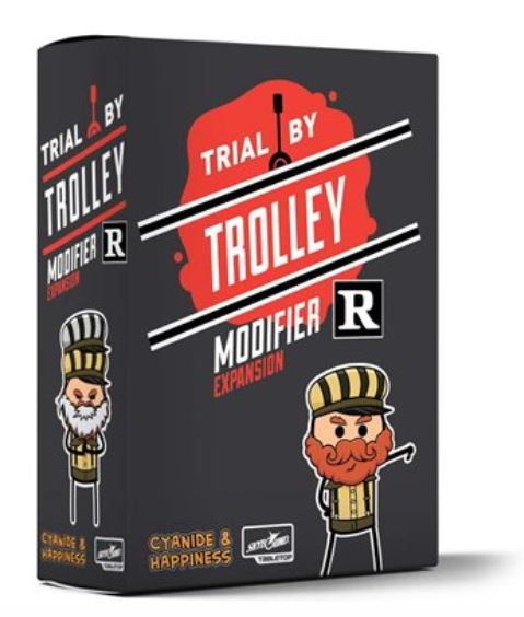 Trial By Trolley: Rated R Modifier Expansion | North of Exile Games